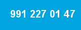 991 227 01 47 991 227 01 47